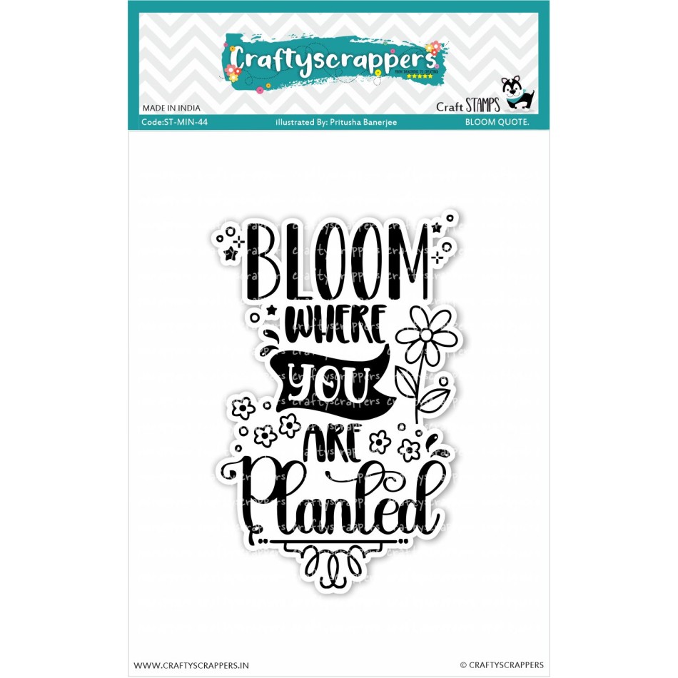 Craftyscrappers Mini Stamps- BLOOM QUOTE