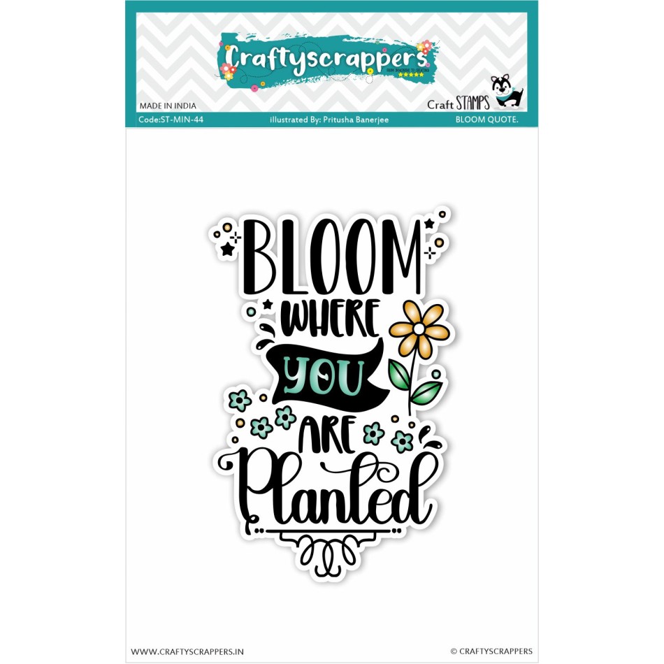 Craftyscrappers Mini Stamps- BLOOM QUOTE